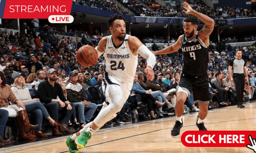 Memphis Grizzlies VS Sacramento Kings Live Stream