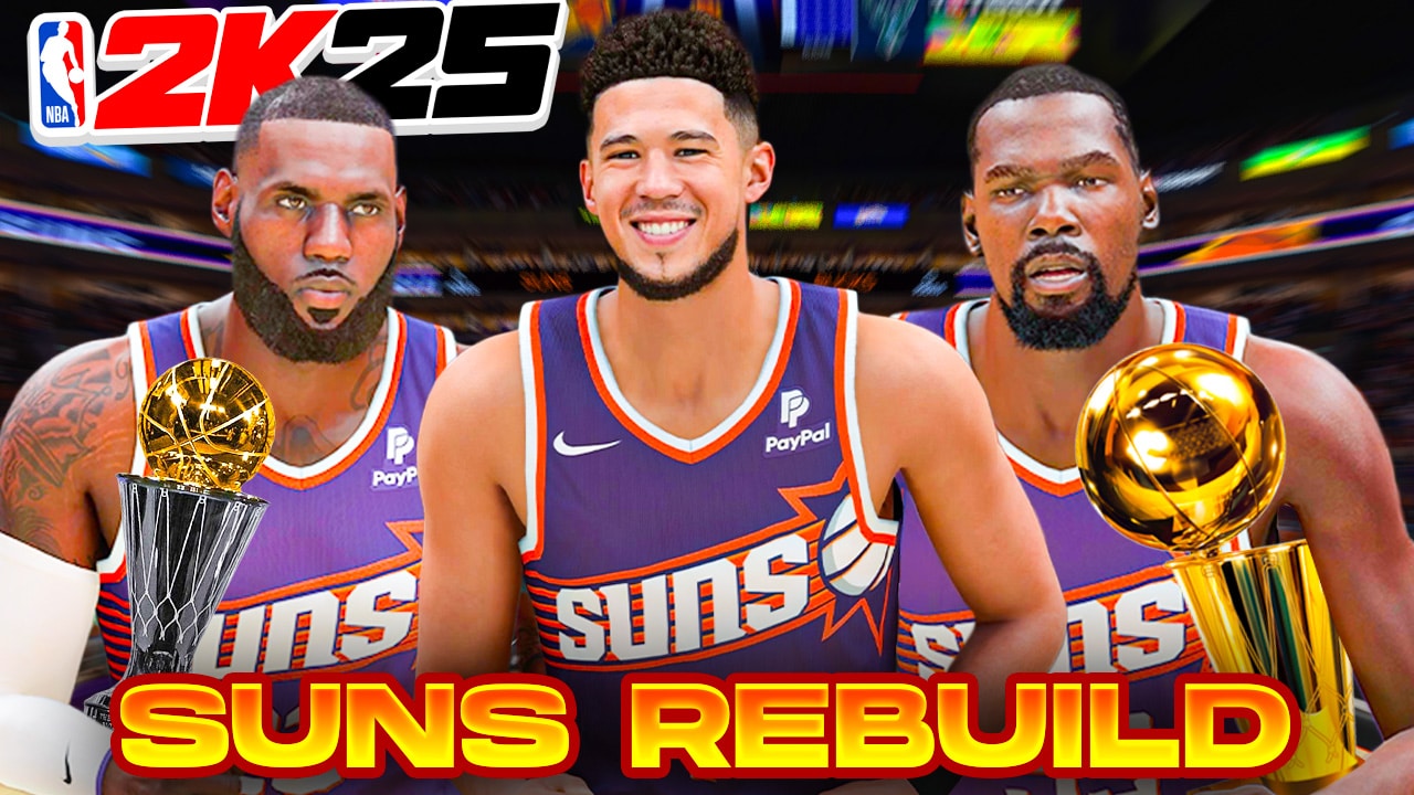 This Is How I Rebuilt The Phoenix Suns In NBA 2K25